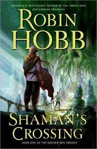 Shaman’s Crossing by Robin Hobb