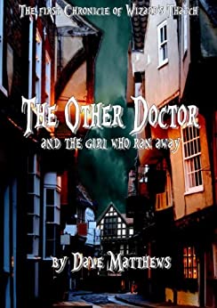 The Other Doctor and The Girl Who Ran Away by Dave Matthews